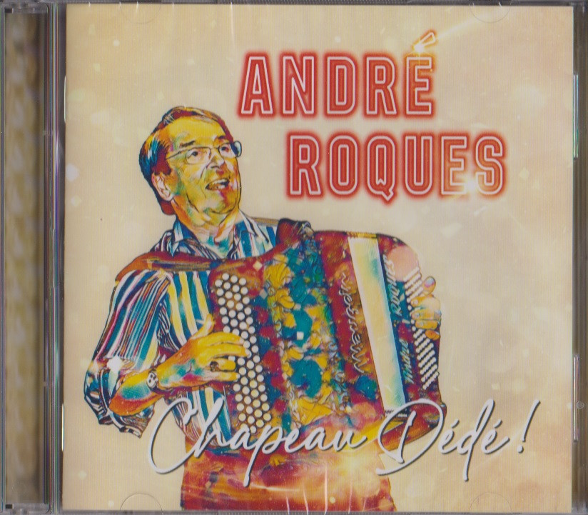 Double CD "Chapeau Dédé !"- André ROQUES