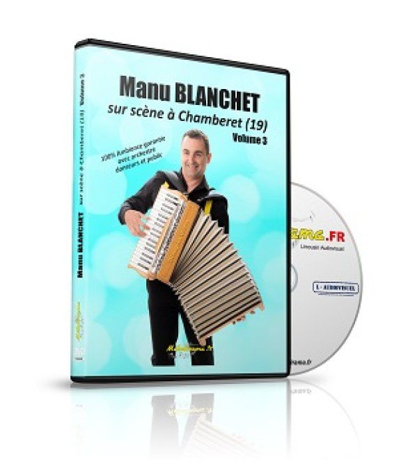 Manu BLANCHET sur scène à Chamberet VOLUME 3